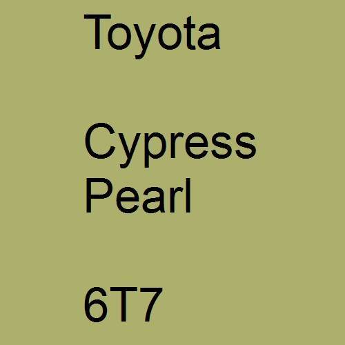 Toyota, Cypress Pearl, 6T7.